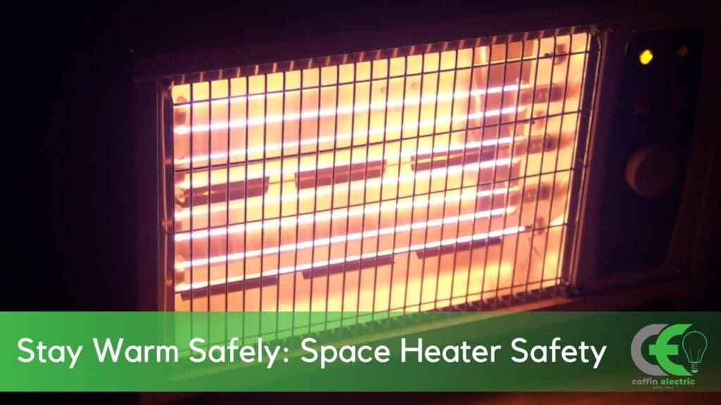 Stay Wam Safely: Space Heater Safety
