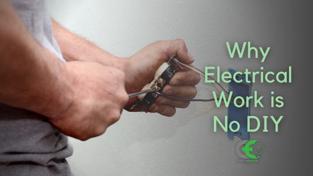 Why Electrical Work is No DIY